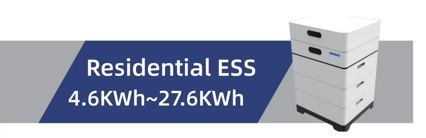 Residential ESS 4.6KWh~27.6KWh High-Capacity Energy Storage System for Home and Commercial Use